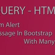 Jquery HTML5 Custom Alert Message In Bootstrap Responsive With Many Style Effects