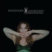 Madonna Gone Gone Gone Dubtronic Sartori Remix