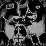 ROICORE ໒ Animation Meme