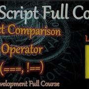 Strict Comparison Operators In JavaScript Javascript Full Course In Hindi