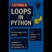 Python Tutorial Lecture 8 Python Loops Explained For Loop While Loop