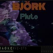 BJÖRK Pluto Karaoke