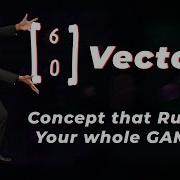 Vectors Math For Game Developers