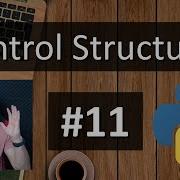 11 Python Tutorial For Absolute Beginners Intro To Control Structures