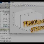 Programming The Finite Element Method Using MATLAB Part 39 FEMObjects From STRLines 2