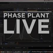 Phase Plant LIVE STREAM 2019 Sound Design Free Preset