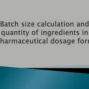 Batch Size Calculation And Quantity Of Ingredients