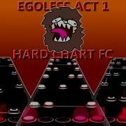 EGOLESS ACT 1 HARD CHART FIRST EVER FC