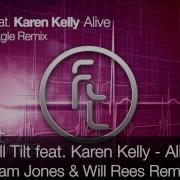 Full Tilt Feat Karen Kelly Alive Sam Jones And Will Rees Remix