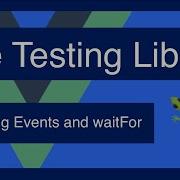 Firing Events And WaitFor Vue Testing Library 4 8