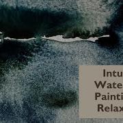 Intuitive Watercolor Painting Watch The Paint Flow