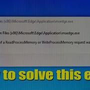 Only Part Of A ReadProcessMemory Or WriteProcessMemory Request Was Completed Ms Edge Exe Error