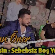 Aycan Öner Yar Gelsin Sebebsiz Boş Yere Ayrılacaksan