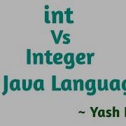 Interview Question Difference Between Int And Integer In Java Programming Language