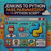 How To Pass Parameters From Jenkins To A Python Script Easily Jenkins Tutorial