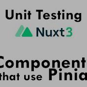 Nuxt3 Unit Testing Components That Use Pinia
