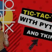 Build Tic Tac Toe In Python Use Tkinter To Create A GUI Grids Widgets Labels Buttons And More