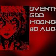 Moondeity Overthrow God 8D Audio
