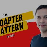 The Adapter Pattern In Ruby