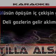 Atilla Alsac Seni Kimler Aldı Karaoke