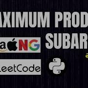 MAXIMUM PRODUCT SUBARRAY Solution In 12 Mins In PYTHON In TELUGU Leetcode 152