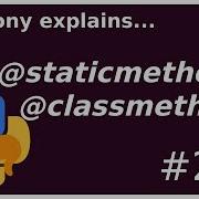 Staticmethod Classmethod Beginner Advanced Anthony Explains 294