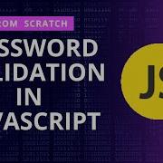 Complete Password Validation In JavaScript From Scratch