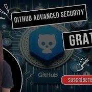 GitHub Advanced Security Novedades Y Cómo Probarlo GRATIS GitHub Seguridad
