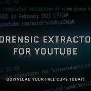 Forensic Extractor For YouTube Windows Installation Guide