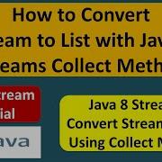How To Convert Stream To List With Java 8 Streams Collect Method Streams In Java 8