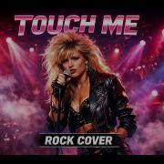 Samantha Fox Touch Me Rock Cover Rock Music