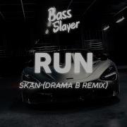Skan Run Drama B Remix