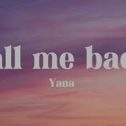 Yana Call Me Back Lyrics YanaTed