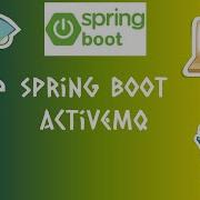 6 SPRING BOOT SYNCHRONOUS MESSAGING WITH ACTIVEMQ