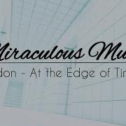 Miraculous Music London Special Miraculous Ladybug Ambient Music Relaxing Music To Study Sleep
