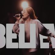 I Believe One Church Worship Feat Arianna Earnshaw