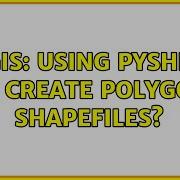 GIS Using PyShp To Create Polygon Shapefiles