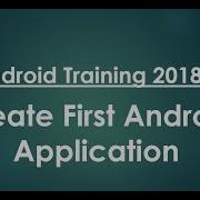 Android Tutorial 2018 03 Create Hello World Android Application