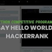 HackerRank Python Problem Say Hello World Competitive Programing With Python Codolearn