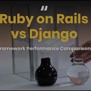 Django Vs Ruby On Rails Comparison Which Framework Is Best For 2020