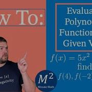 How To Evaluate A Polynomial Function For A Given Value Minute Math