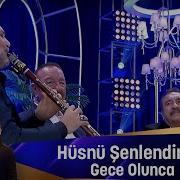Hüsnü Şenlendirici GECE OLUNCA