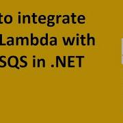 How To Integrate AWS Lambda With AWS SQS In NET