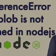 ReferenceError Blob Is Not Defined Error In Nodejs