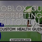 ROBLOX Lua GUI Scripting Tutorial 8 Custom Health GUI