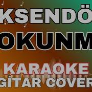 Seksendört Dokunma Gitar Cover KARAOKE