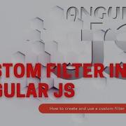 Filters Tutorial In Angular JS How To Create Custom Filters JavaScript Framework With HTML