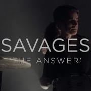 Savages The Answer NPR MUSIC FRONT ROW