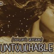 Taylor Swift Untouchable Taylor S Version Lyrics Nightcore