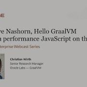 Goodbye Nashorn Hello GraalVM For High Performance JavaScript On The JVM